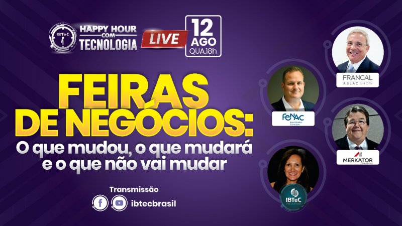 Feiras de negócios será tema do Happy Hour com Tecnologia do IBTeC na próxima quarta-feira, 12 de agosto Feiras de negócios será tema do Happy Hour com Tecnologia do IBTeC na próxima quarta-feira, 12 de agosto